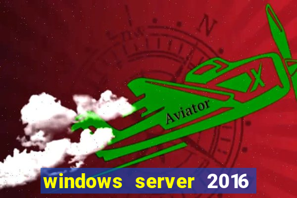 windows server 2016 download iso pt br